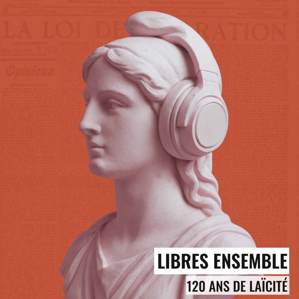 Podcast sur la laïcité : libres ensemble